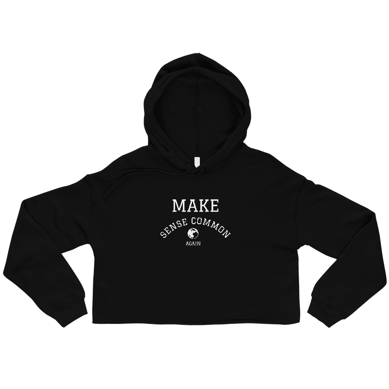 Cropped Hoodie: Make Sense Common Again